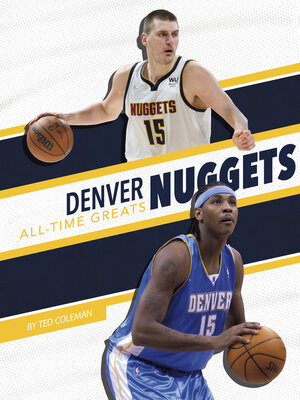 cover image of Denver Nuggets All-Time Greats